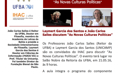 Aula Aberta com Laymert Garcia dos Santos e João Carlos Salles discute as novas culturas políticas