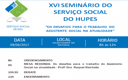 A Diretoria Técnica do Hupes promove o XVI Seminário em comemoração ao Dia do Assistente Social