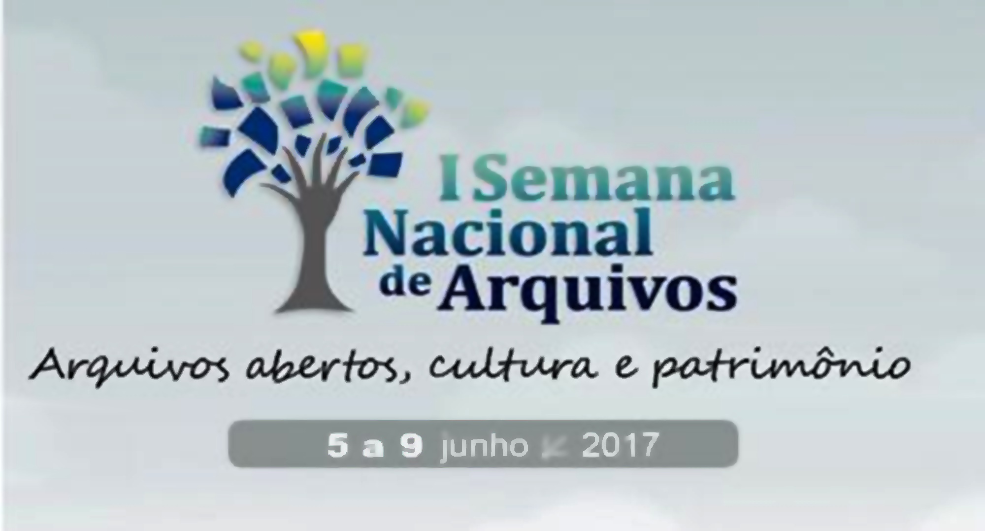 1ª SEMANA NACIONAL DE ARQUIVO: Arquivos abertos, cultura e patrimônio