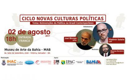 Nesta quarta, no MAB, em Salvador, Vladimir Safatle e Joel Birman discutem as Reinvenções da Política no Brasil Contemporâneo