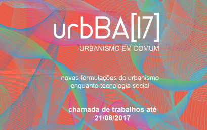 urbBA[17]  –  Seminário de Urbanismo na Bahia aceita submissão de trabalhos até o dia 21 de agosto