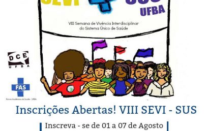 Estão abertas as inscrições para a VIII Semana de Vivência no SUS – SEVI-SUS/UFBA