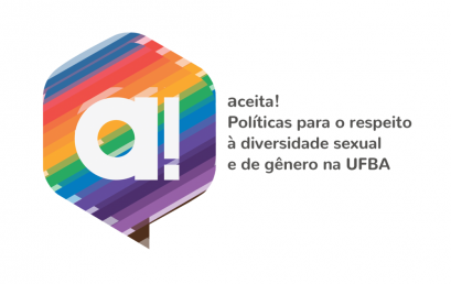 Projeto ACEITA! acolhe relatos sobre violência e discriminação de gênero e/ou orientação sexual na UFBA