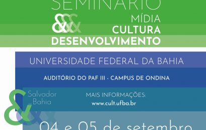 Seminário Mídia, Cultura e Desenvolvimento acontece em setembro na UFBA