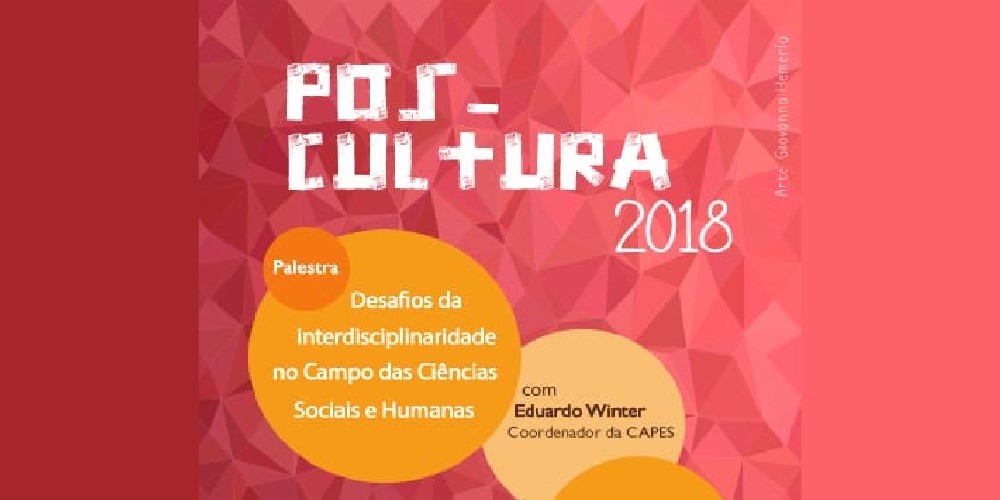 Pós-Cultura promove palestra sobre “Desafios da Interdisciplinaridade no Campo das Ciências Sociais e Humanas”