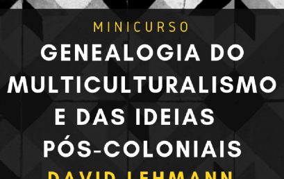 PPGCS-UFBA promove minicurso sobre “Genealogia do Multiculturalismo e das Ideias Pós-Coloniais”