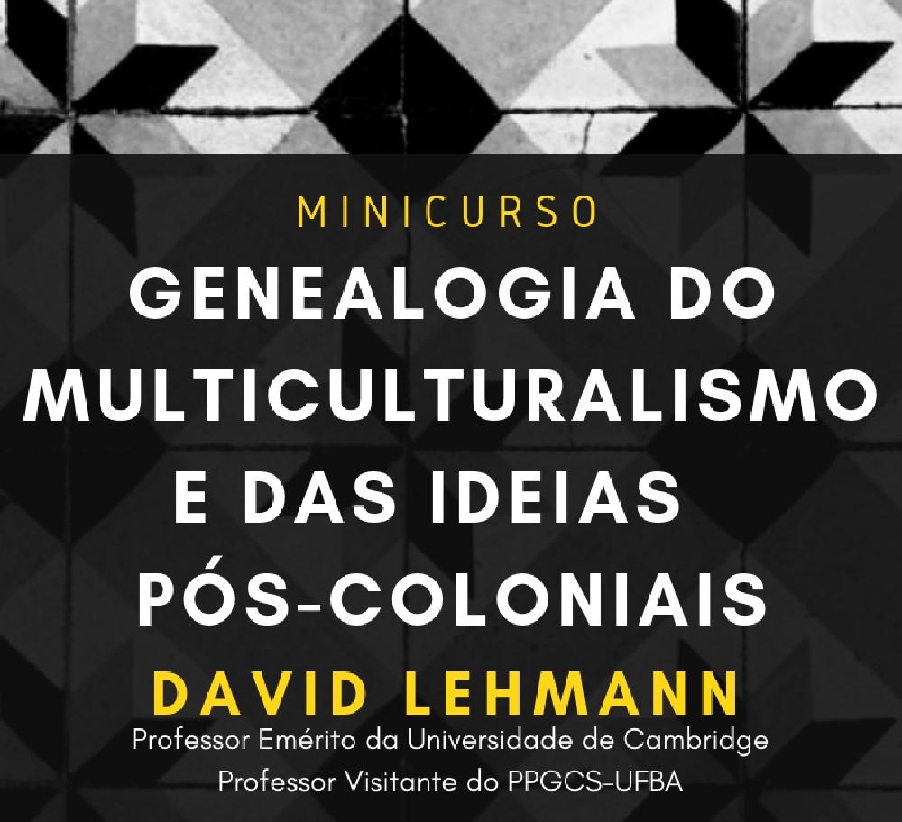 PPGCS-UFBA promove minicurso sobre “Genealogia do Multiculturalismo e das Ideias Pós-Coloniais”
