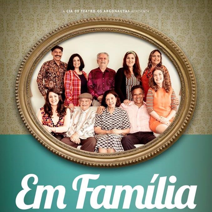 Peça “Em Família” permanece em cartaz até o dia 30 de setembro no Teatro Martim Gonçalves