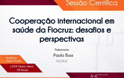 Fiocruz Bahia promove Sessão Científica sobre cooperação internacional em saúde