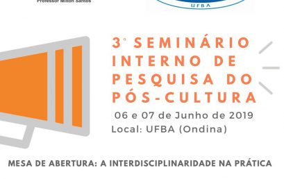 Inscrições abertas para o 3º Seminário Interno de Pesquisa do Pós-Cultura