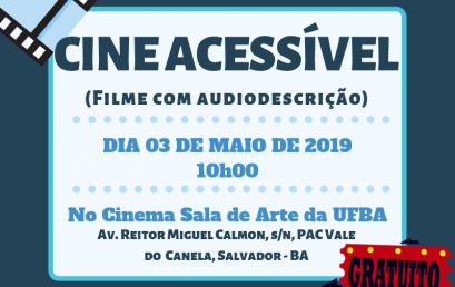 Projeto Cine Acessível tem sua primeira edição nessa sexta-feira, 03 de maio