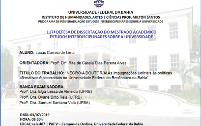 Dissertação: “NEGRO/A DOUTOR/A! As impugnações judiciais às políticas afirmativas étnicorraciais na Universidade Federal do Recôncavo da Bahia”