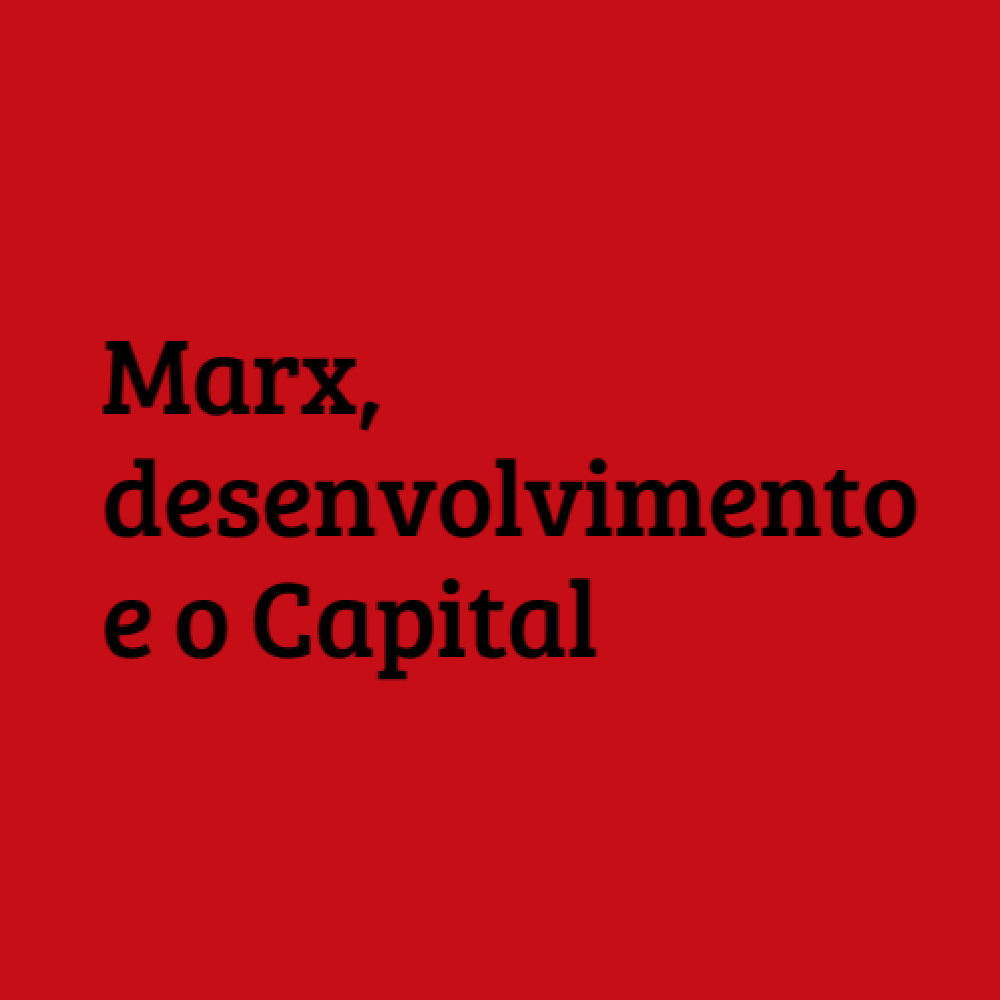 Aula aberta no IHAC discute “Marx, desenvolvimento e o Capital” na próxima segunda-feira
