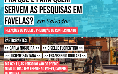 #OcupaIHAC debate: Pra Quê e Para Quem Servem as Pesquisas em Favelas?
