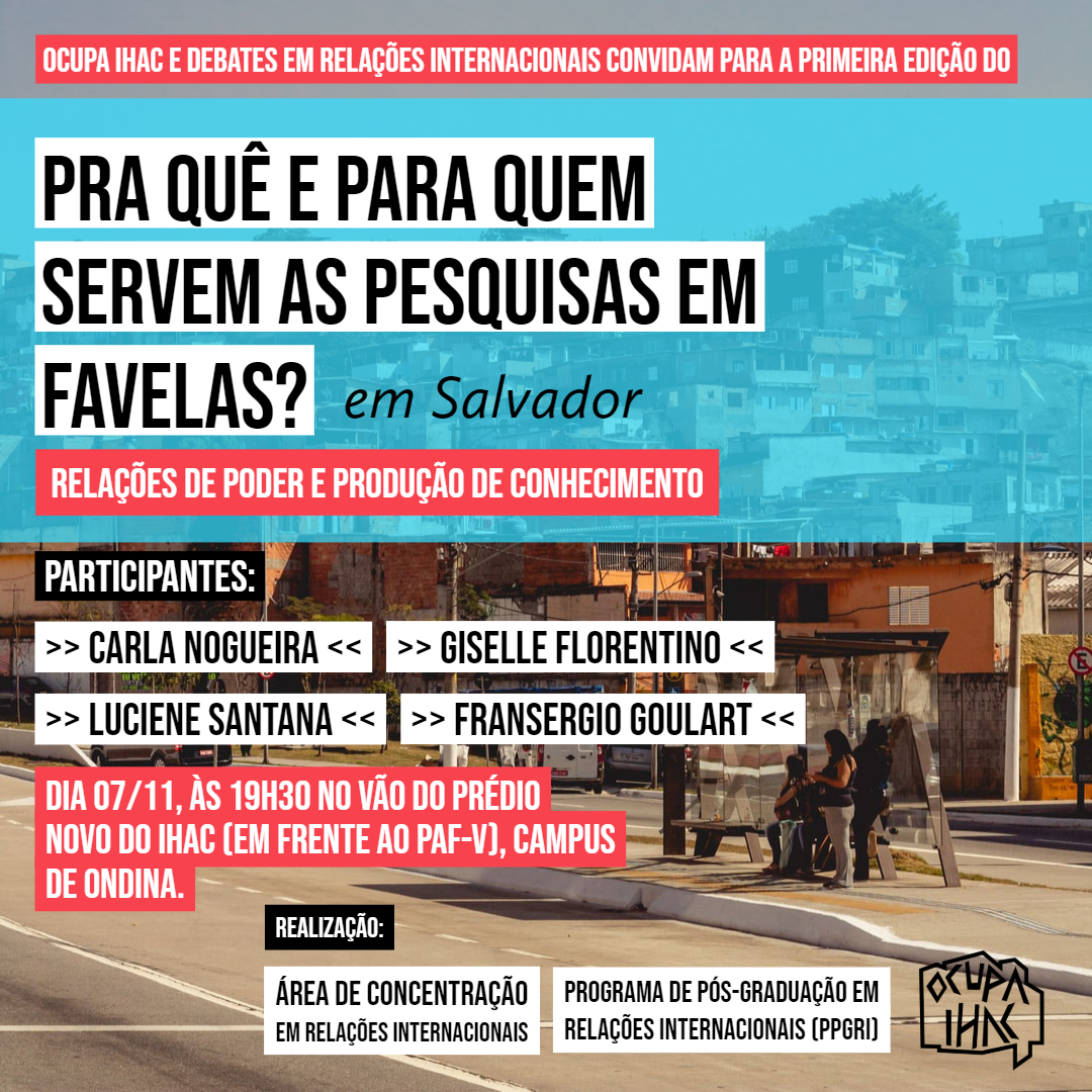 #OcupaIHAC debate: Pra Quê e Para Quem Servem as Pesquisas em Favelas?