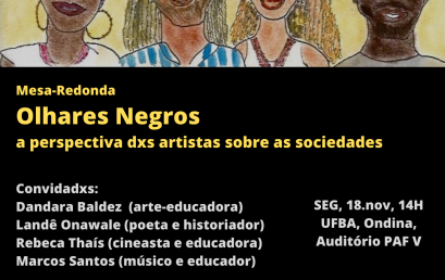 Turma do componente “Estudos das Sociedades” promove mesa-redonda para discutir combate ao racismo no campo das artes