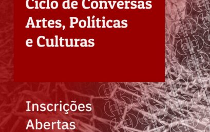 Ciclo de conversas “Artes, Políticas e Culturas” acontece nos dias 18 e 25 de setembro