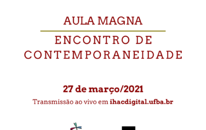 Aula Magna e Encontro de Contemporaneidade acontecem neste sábado com transmissão ao vivo pelo IHAC Digital