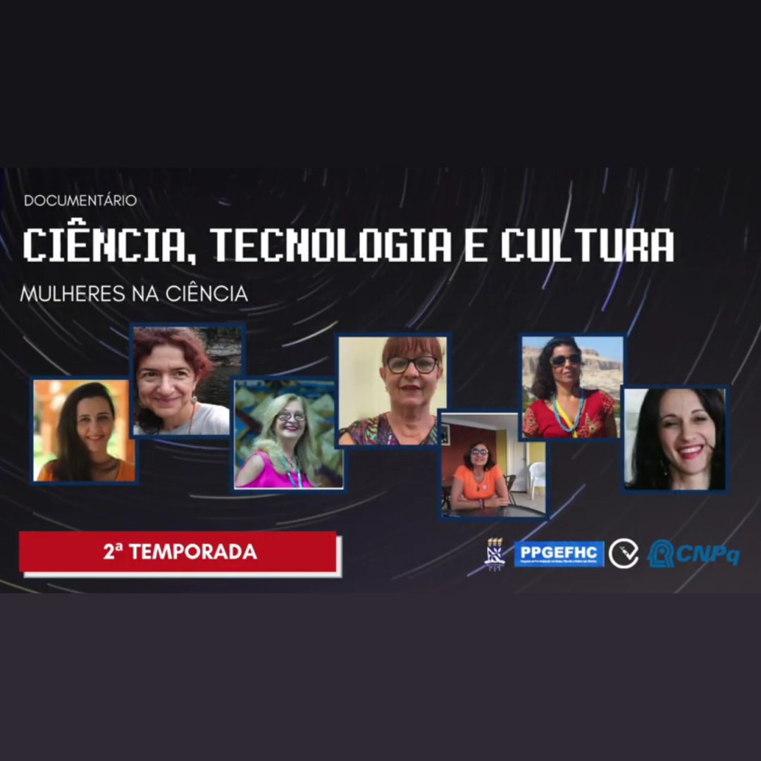 Documentário Ciência, Tecnologia e Cultura – Mulheres nas Ciências