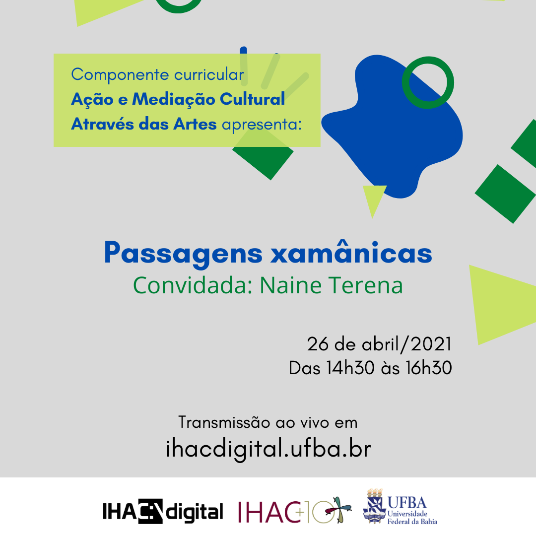 Componente “Ação e Mediação Cultural Através das Artes” discute “Passagens xamânicas” no IHAC Digital