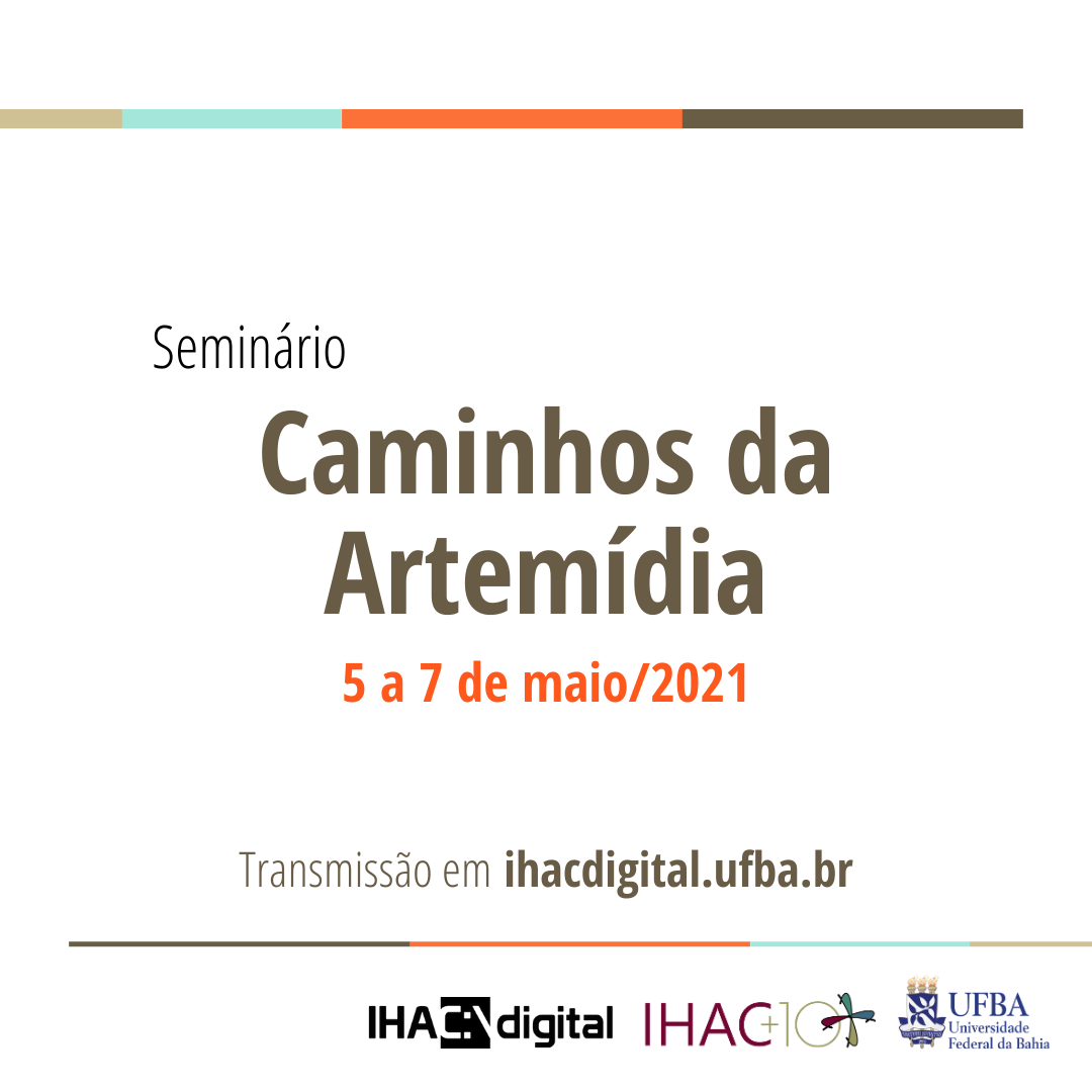 Seminário Caminhos da Artemídia acontece em maio no IHAC Digital