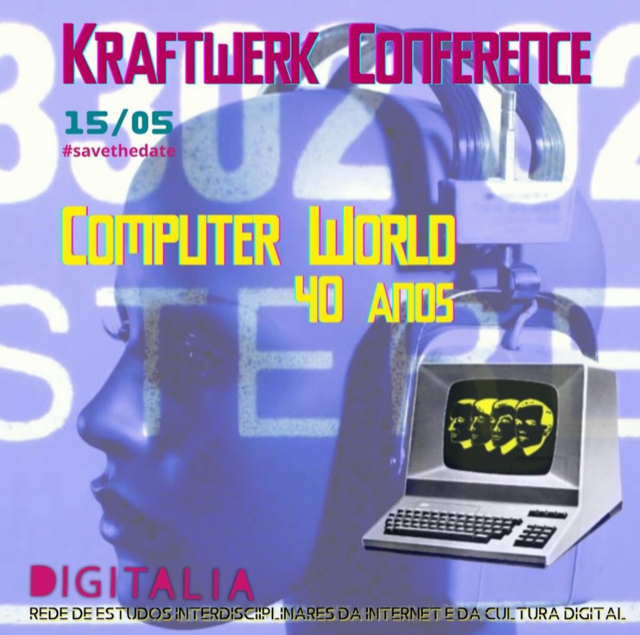 Rede Digitalia promove o Kraftwerk Conference em homenagem aos 40 anos do disco Computer World