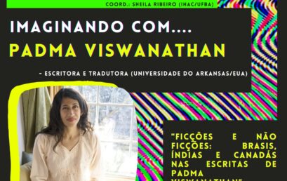 Ciclo de conversas “Imaginando com…” recebe Padma Viswanathan no IHAC Digital