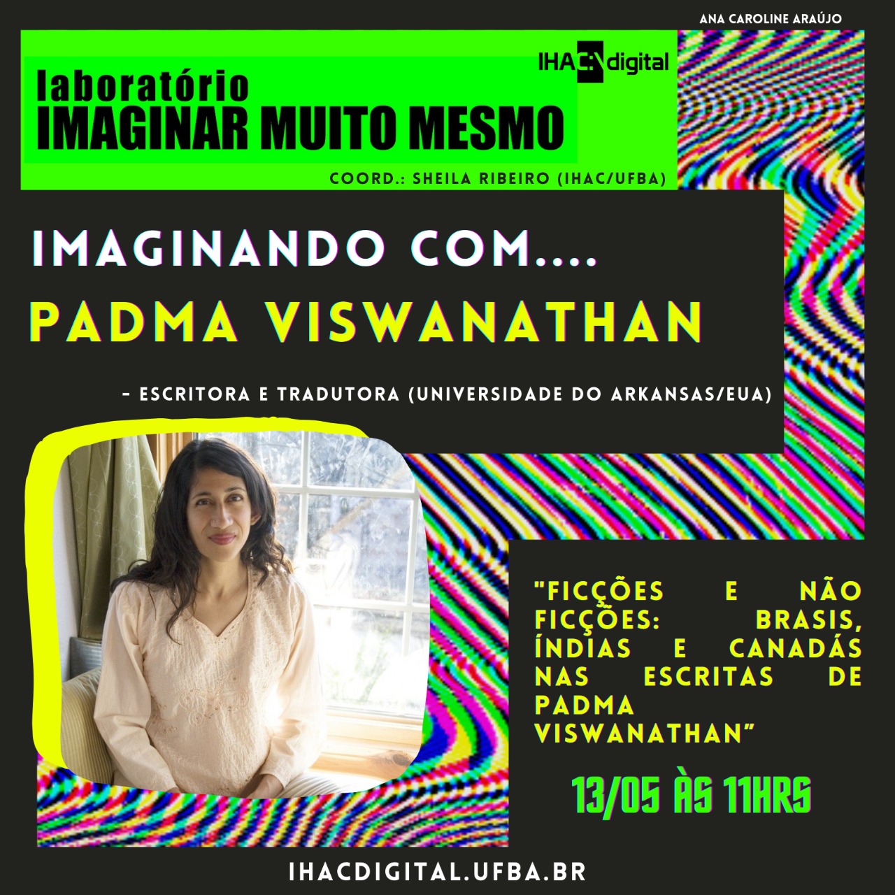 Ciclo de conversas “Imaginando com…” recebe Padma Viswanathan no IHAC Digital