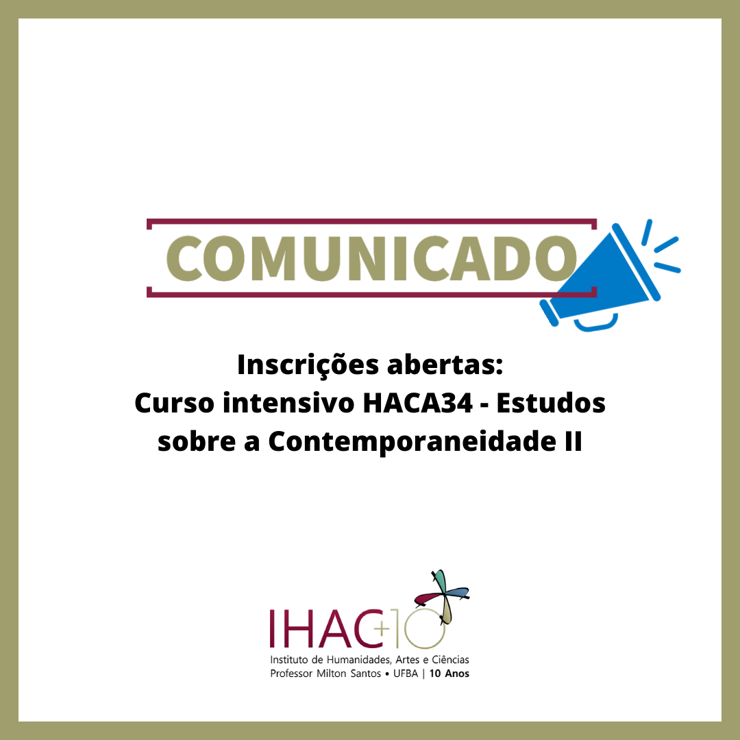 Inscrições abertas para o curso intensivo HACA34 – Estudos sobre a Contemporaneidade II