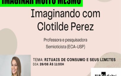 Laboratório IMAGINAR MUITO MESMO recebe Clotilde Perez (ECA/USP) no encontro “IMAGINANDO COM”