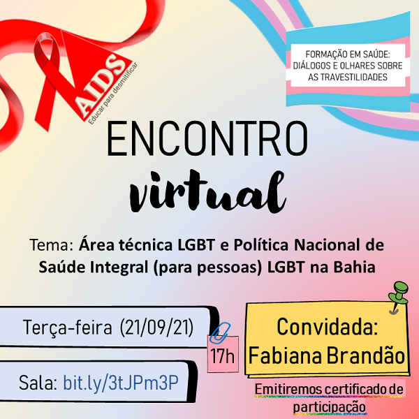 “ENCONTRO VIRTUAL”  aborda “Área técnica LGBT e Política Nacional de Saúde Integral (para pessoas) LGBT na Bahia” na próxima terça-feira (21)
