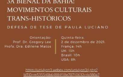 Doutoranda do Pós-cultura defende tese sobre movimentos culturais trans-históricos na 3ª Bienal da Bahia