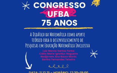 Mesa no Congresso UFBA 75 Anos aborda didática matemática e educação inclusiva com participação de docente do IHAC