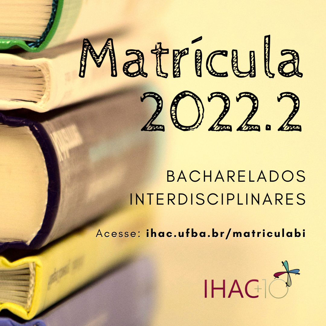 Cronograma de Matrícula dos Bacharelados Interdisciplinares – Semestre 2022.2 (atualizado em 22/06/2022)