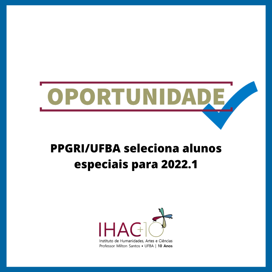 PPGRI/UFBA seleciona alunos especiais para 2022.1