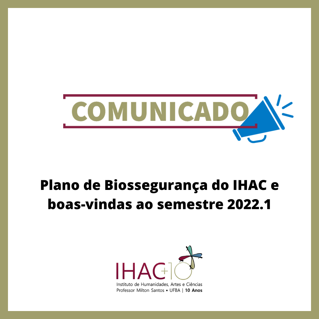 Plano de Biossegurança do IHAC e boas-vindas ao semestre 2022.1