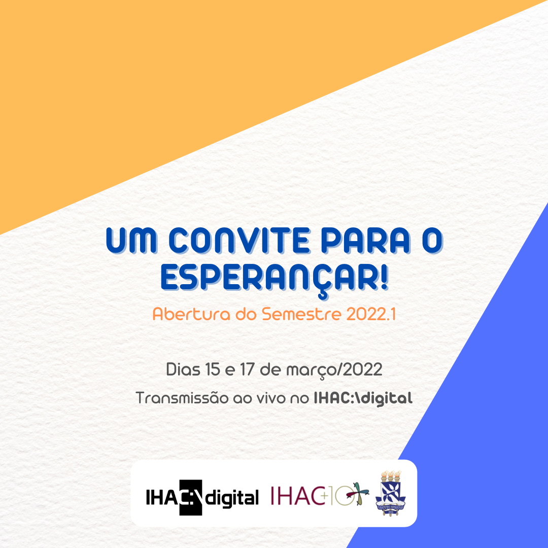 “Um Convite Para o Esperançar!” Atividades de acolhimento para 2022.1 no IHAC Digital