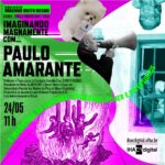 Imaginando MAGNAMENTE com Paulo Amarante no IHAC Digital