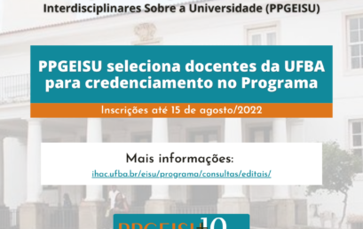 PPGEISU seleciona docentes da UFBA para credenciamento no Programa