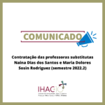 Contratação das professoras substitutas Naina Dias dos Santos e Maria Dolores Sosin Rodriguez (semestre 2022.2)