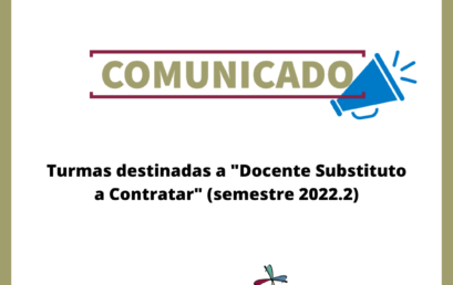Turmas destinadas a “Docente Substituto a Contratar” (semestre 2022.2)