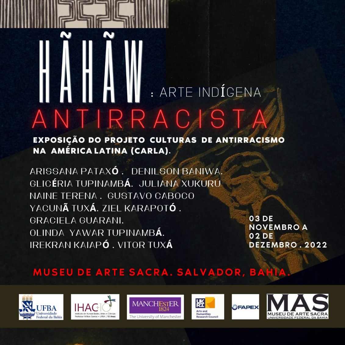 Exposição “Hãhãw: Arte Indígena Antirracista” segue em cartaz até o dia 02 de dezembro no MAS/UFBA