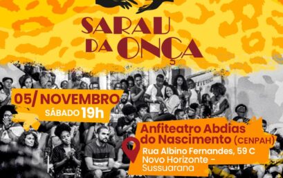 Sarau da Onça é o próximo evento do II Encontro de Artes Das/Nas Periferias de Salvador