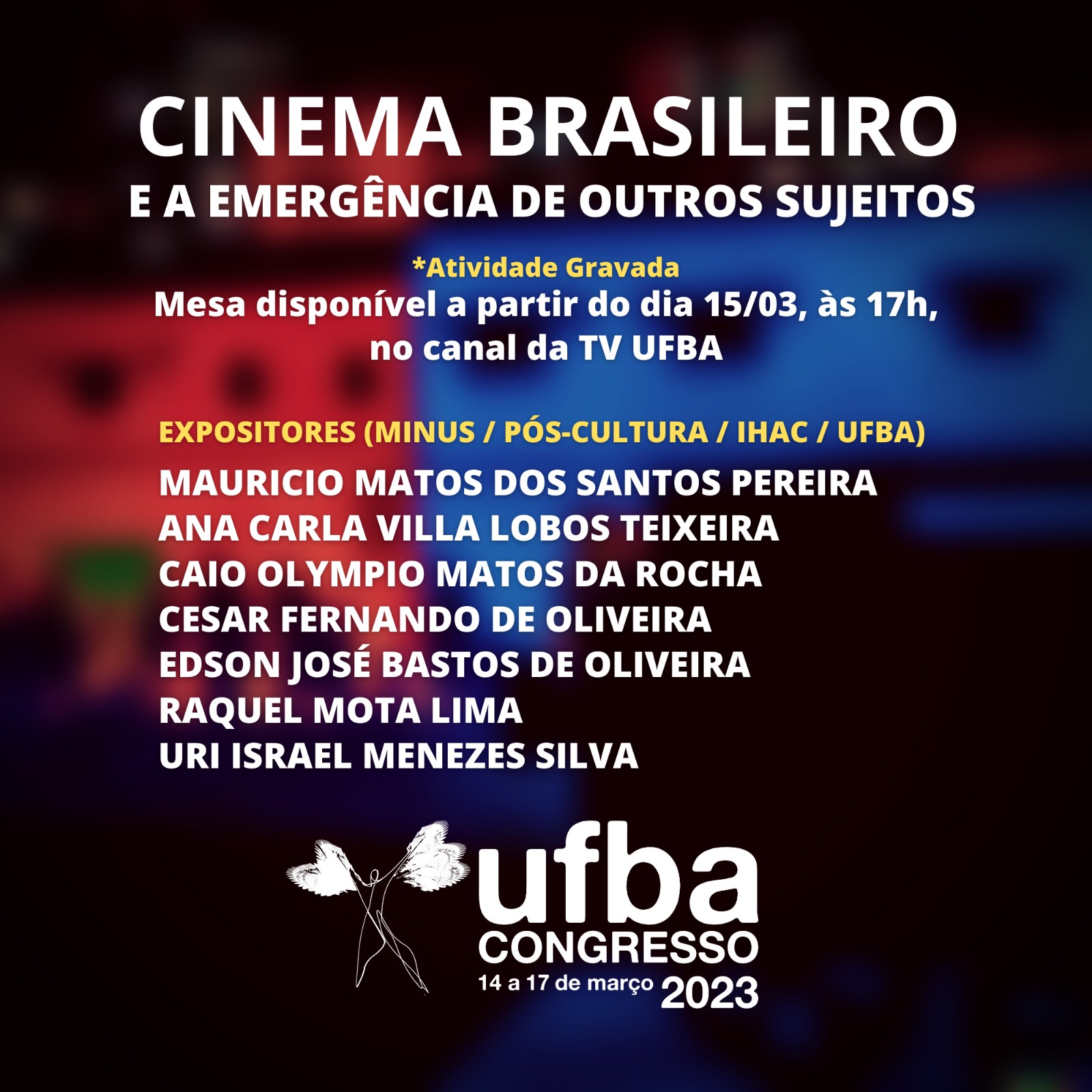 #CongressoUFBA2023 | Cinema Brasileiro e a Emergência de Outros Sujeitos