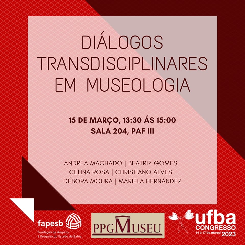 #CongressoUFBA2023 | Diálogos Transdisciplinares em Museologia