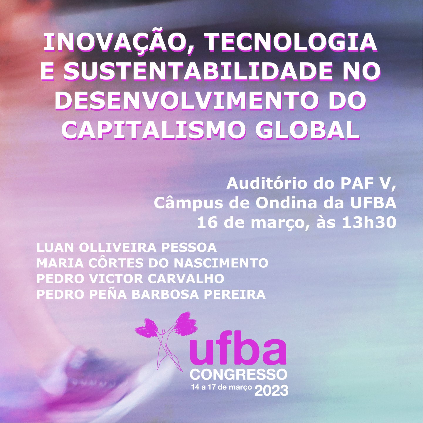 #CongressoUFBA2023 | Inovação, tecnologia e sustentabilidade no desenvolvimento do capitalismo global