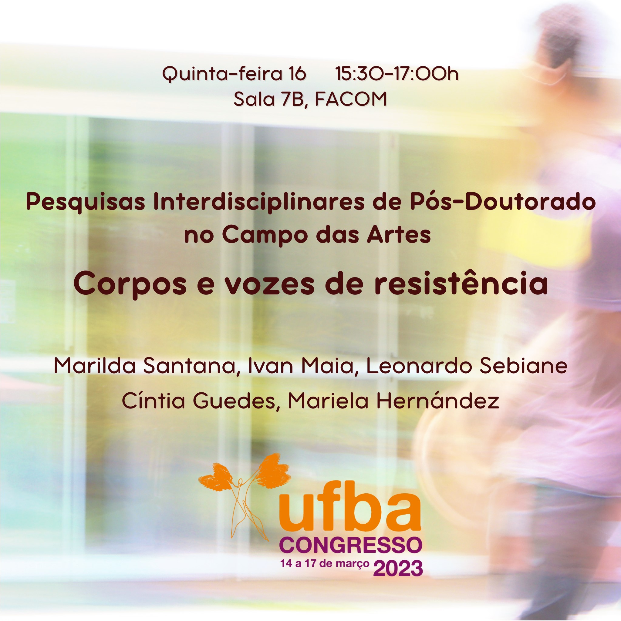 #CongressoUFBA2023 | Pesquisas Interdisciplinares de Pós-Doutorado no Campo das Artes: corpos e vozes de resistência