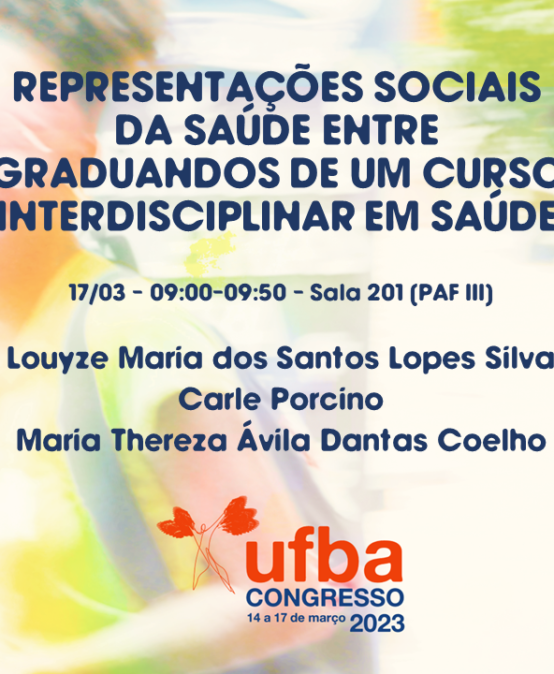 #CongressoUFBA2023 | Representações Sociais da Saúde Entre Graduandos de um Curso Interdisciplinar em Saúde