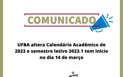 UFBA altera Calendário Acadêmico de 2023 e semestre letivo 2023.1 tem início no dia 14 de março