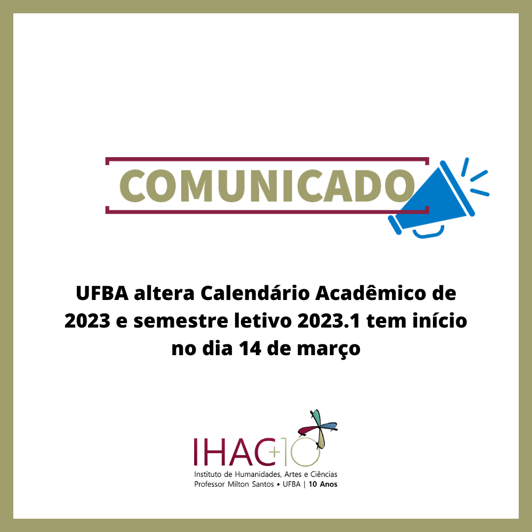 UFBA altera Calendário Acadêmico de 2023 e semestre letivo 2023.1 tem início no dia 14 de março